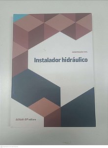 Livro Instalador Hidraulico Autor Senais-sp (2014) [usado]