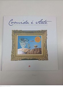 Livro Comida é Arte Autor Ribeiro, Carlos (2009) [usado]