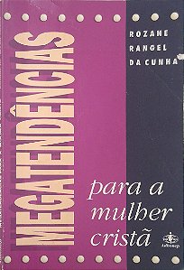 Livro Megatendências para a Mulher Cristã Autor Cunha, Rozane Rangel da (1995) [usado]