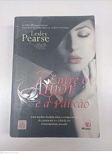 Livro entre o Amor e a Paixão Autor Pearse, Lesley (2013) [usado]