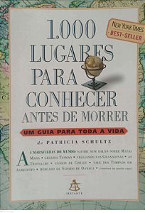Livro 1000 Lugares para Conhecer Antes de Morrer Autor Schultz, Patricia (2006) [usado]