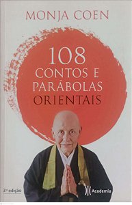 Livro 108 Contos e Parábolas Orientais Autor Coen, Monja (2016) [seminovo]