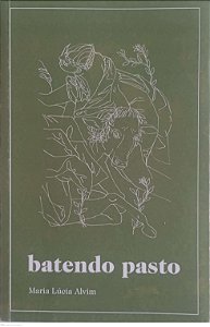 Livro Batendo Pasto Autor Alvim, Maria Lúcia (2020) [usado]