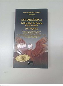 Livro Lei Organica - Policia Civil do Estado de São Paulo Autor Gimenes, Eron Verissimo (2011) [usado]