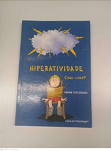 Livro Hiperatividade Como Lidar Autor Topczerwski, Abram (1999) [usado]