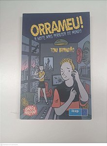 Livro Orrameu - a Noite Mais Perigosa do Mundo Autor Brandao, Toni (2016) [usado]