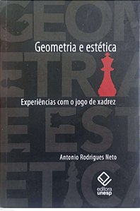 Livro Xadrez - Geometria e Estética Autor Neto, Antonio Rodrigues (2008) [usado]