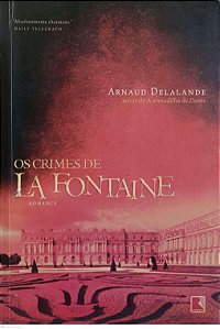 Livro os Crimes de La Fontaine Autor Delalande, Arnaud (2011) [seminovo]