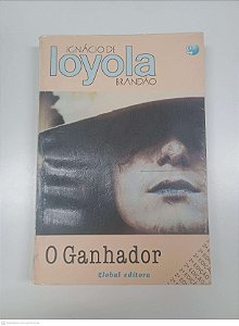 Livro o Ganhador Autor Brandão, Ignacio de Loyola (1987) [usado]