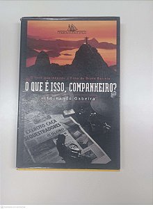 Livro o que é Isso Companheiro? Autor Gabeira, Fernando (1997) [usado]