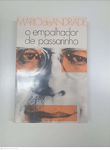 Livro o Empalhador de Passarinho Autor Andrade, Mario de (1972) [usado]