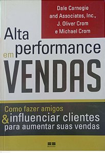 Livro Alta Performance em Vendas Autor Carnegie, Dale (2007) [seminovo]