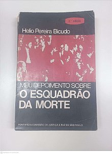 Livro Meu Depoimento sobre o Esquadrão da Morte Autor Bicudo, Helio Pereira (1976) [usado]