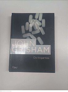 Livro os Litigantes Autor Grisham, John (2012) [usado]