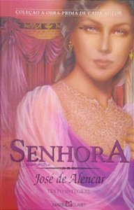 Livro Senhora [col. Obra-prima de Cada Autor] Autor Alencar, José de (2002) [usado]