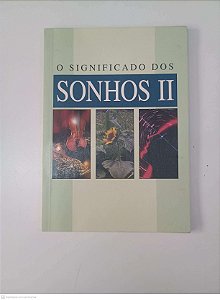 Livro o Significado dos Sonhos Ii Autor Desconhecido (2004) [usado]