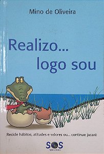 Livro Realizo... Logo Sou Autor Oliveira, Mino de (2005) [usado]