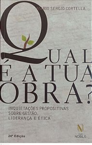 Livro Qual é a Tua Obra ? Autor Cortella, Mario Sergio (2015) [usado]