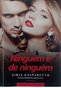 Livro Ninguém é de Ninguém Autor Gasparetto, Zibia (2017) [usado]