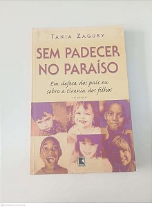 Livro sem Padecer no Paraíso Autor Tania Zagury (1999) [usado]