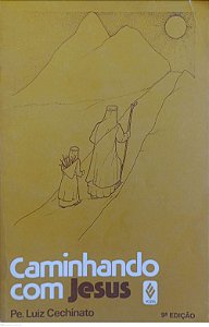 Livro Caminhando com Jesus Autor Cechinato, Pe. Luiz (1986) [usado]