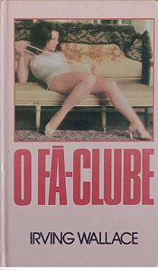 Livro o Fã-clube Autor Wallace, Irving (1985) [usado]