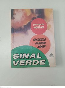 Livro Sinal Verde Autor Xavier, Francisco Candido [usado]