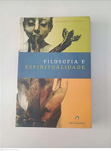 Livro Filosofia e Espiritualidade Autor Novaes, Adenauer (2004) [usado]