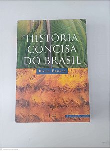 Livro Historia Concisa do Brasil Autor Fausto, Boris (2016) [usado]