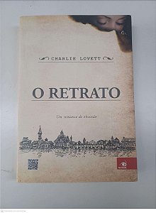 Livro o Retrato: um Romance de Obessão Autor Lovett, Charlie (2014) [usado]