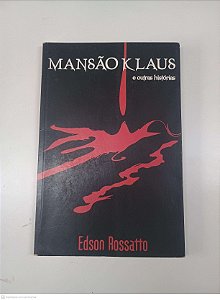 Livro Mansão Klaus e Outras Historias Autor Rossato, Edson (2004) [usado]