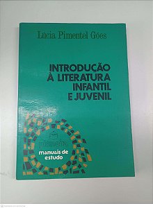 Livro Introdução a Literatura Infantil e Juvenil Autor Góes, Lúcia Pimentel (1984) [usado]