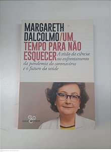 Livro um Tempo para Nao Esquecer Autor Dalcolmo, Margareth (2021) [usado]