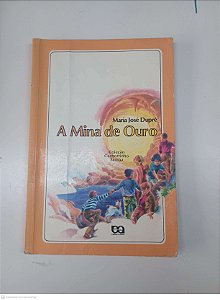 Livro a Mina de Ouro Autor Dupré, Maria José (1971) [usado]