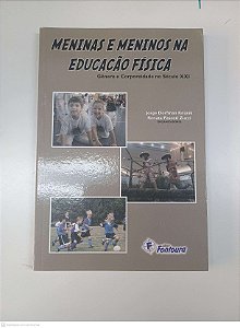 Livro Meninas e Meninos na Educação Fisica Autor Nijnik, Jorge Dorfman e Outro (2010) [usado]