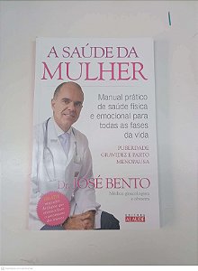 Livro a Saude da Mulher Autor Bento, Jose (2015) [usado]