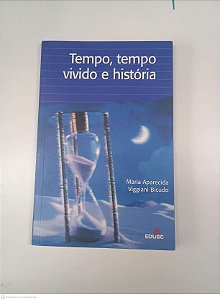 Livro Tempo, Tempo Vivido e Historia Autor Bicudo, Maria Aparecida Viggiani (2003) [usado]