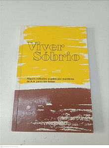 Livro Viver Sóbrio Autor Associação Médica Norte Americana [usado]