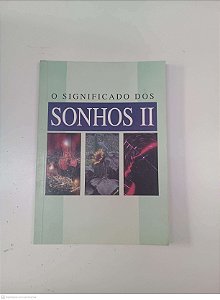 Livro o Significado dos Sonhos Ii Autor Desconhecido (2004) [usado]