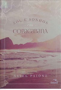 Livro Sol e Sonhos em Copacabana Autor Paione, Aliel (2017) [usado]
