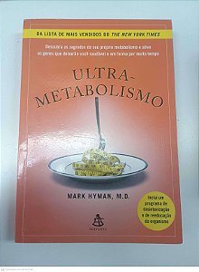 Livro Ultra-metabolismo Autor Hyman, M.d. Mark (2007) [usado]