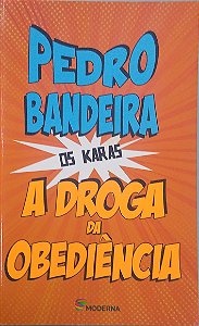 Livro a Droga da Obediência [os Karas] Autor Bandeira, Pedro (2020) [usado]