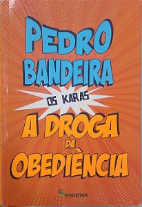 Livro a Droga da Obediência [os Karas] Autor Bandeira, Pedro (2017) [usado]