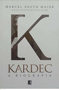 Livro Kardec: a Biografia Autor Maior, Marcel Souto (2019) [seminovo]