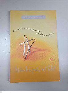 Livro Atitudes para Ser Feliz Autor Schuller, Roberto (2001) [usado]