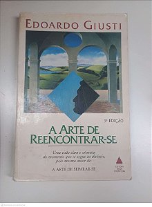 Livro a Arte de Reencontrar-se Autor Giusti, Edoardo (1988) [usado]