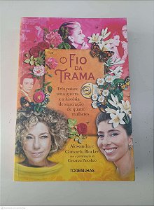 Livro o Fio da Trama Autor Blocker, Alessandra e Consuelo (2003) [usado]