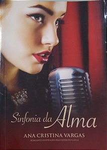 Livro Sinfonia da Alma Autor Vargas, Ana Cristina (2014) [usado]