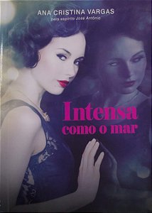Livro Intensa Como o Mar Autor Vargas, Ana Cristina (2013) [usado]
