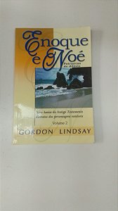 Livro Enoque e Noe - Pratiarcas do Diluvio Autor Lindsay, Gordon (2001) [usado]